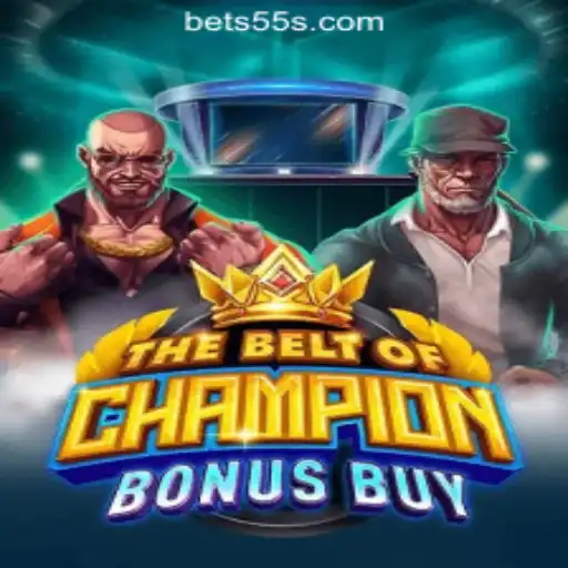 Exploring TheBeltOfChampionBonusBuy: A Top-Rated Game at 55S.COM Oficial Slots Brasil #1